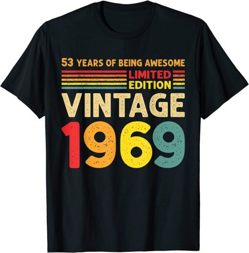 53 Years Of Being Awesome Limited Edition Vintage 1969 Tee Shirt