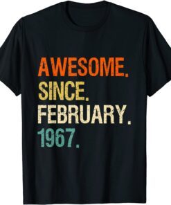 55th birthday Awesome Since Februar9y 167 Tee Shirt