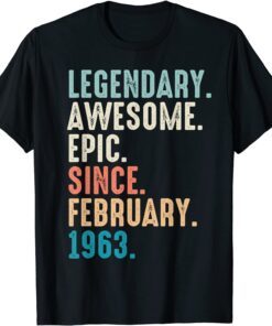 59 Year Old Lengendary Awesome Epic Since February 1963 Tee Shirt