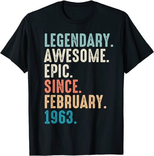 59 Year Old Lengendary Awesome Epic Since February 1963 Tee Shirt