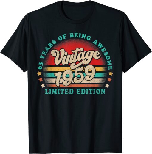 63 Year Old Vintage 1959 Limited Edition 63rd Birthday Tee Shirt