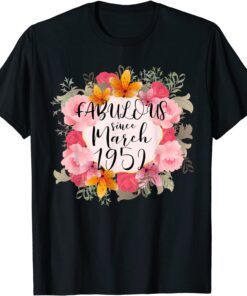 70 Year Old Fabulous Woman MARCH 1952 70th Birthday Tee Shirt