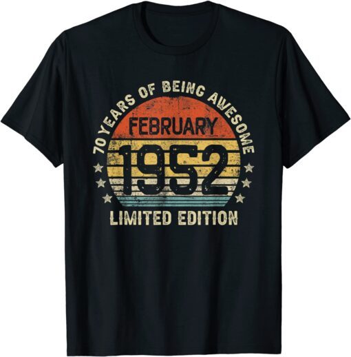 70th Birthday Born In February 1952 Vintage Limited Edition Tee Shirt