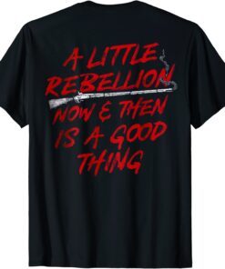 A Little Rebellion Now And Then Is A Good Thing Vintage Tee Shirt