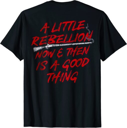 A Little Rebellion Now And Then Is A Good Thing Vintage Tee Shirt