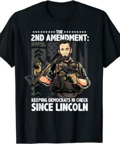 Abraham Lincoln Republican 2nd Amendment Supporter Tee Shirt