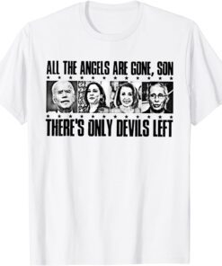 All The Angles Are Gone Son There's Anly Delvis Left Tee Shirt