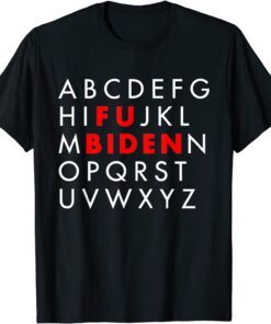 Alphabet Fuck Biden Anti Joe Biden Tee Shirt