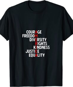 America Courage Freedom Diversity Rights Kindness Justice Equality Tee Shirt