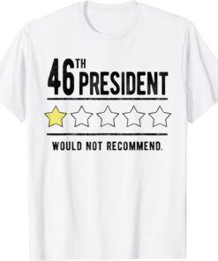 Anti Biden 46th President One Star Review Political Humor Tee Shirt