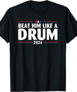 Anti Biden Beat Him Like A Drum 2024 Conservative US Flag Tee Shirt