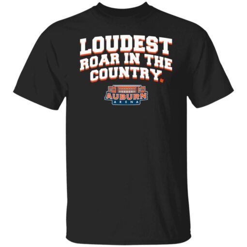 Auburn Basketball Loudest Roar In The Country Tee shirt