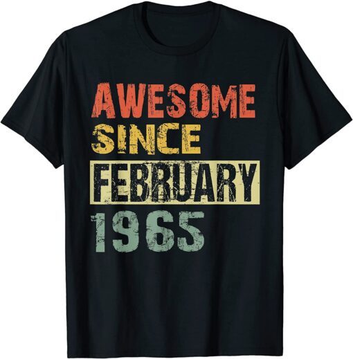 Awesome Since February 1965 57th Birthday Tee Shirt