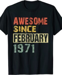 Awesome Since February 1971 51th Birthday Tee Shirt