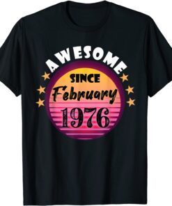 Awesome Since February 1976 Birthday 1976 February Vintage Tee Shirt