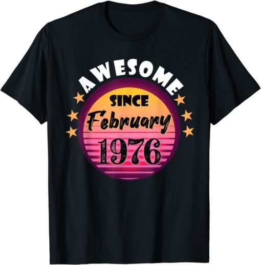 Awesome Since February 1976 Birthday 1976 February Vintage Tee Shirt