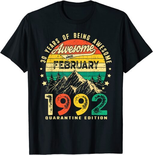 Awesome Since February 1992 30th Birthday 30 Years Old Tee Shirt