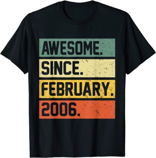 Awesome Since February 2006 16th Birthday 16 Year Old Tee Shirt