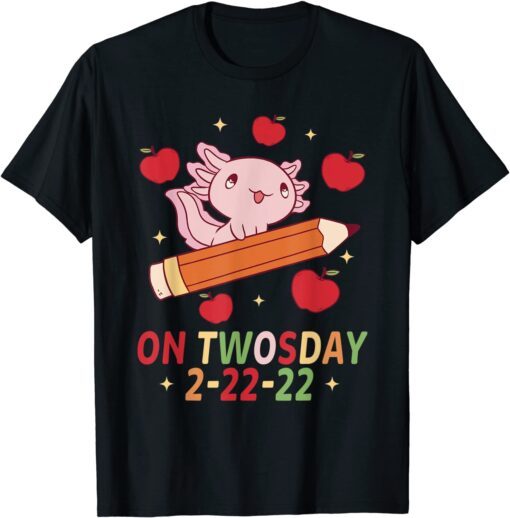 Axolotl On Twosday 2-22-22 2022 Walking Fish Salamander Tee Shirt