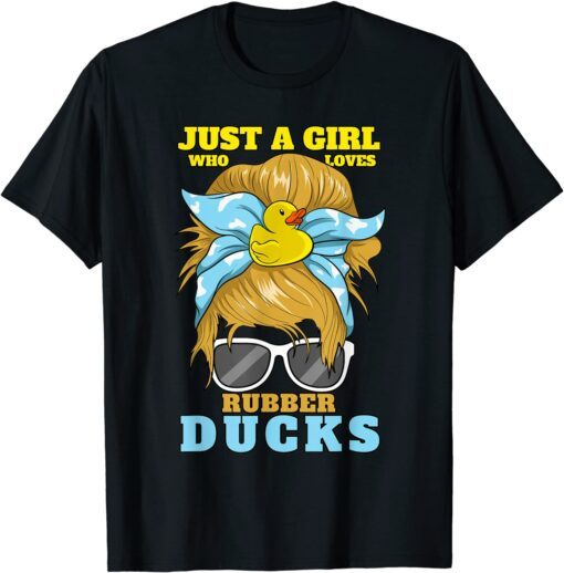 Bath Duckie Just A Girl Who Loves Rubber Ducks Tee Shirt