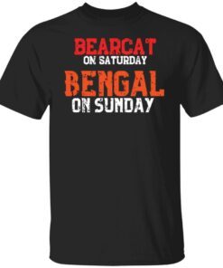 Bearcat On Saturday Bengal On Sunday Tee shirt