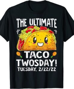 Best Taco Twosday Tuesday February 22nd 2022 2-22-22 Tee Shirt