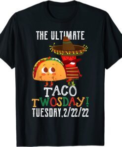 Best Taco Twosday Tuesday February 22nd 2022 Tee Shirt