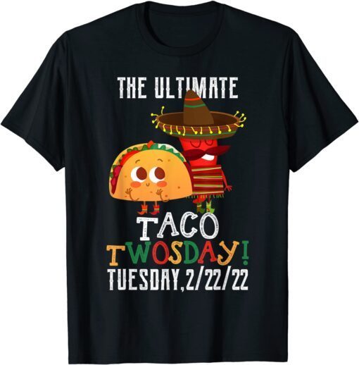 Best Taco Twosday Tuesday February 22nd 2022 Tee Shirt