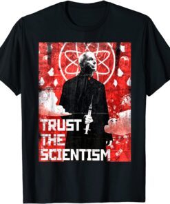 Bïden Antï Bïden Trust The Scientism Tee Shirt