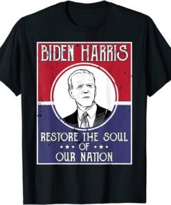 Biden Harris Restore The Soul Of Our Nation Usa Flag Tee Shirt