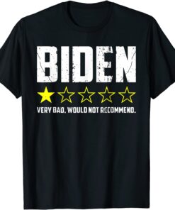 Biden - One Star Out Of Five. Would Not Recommend Tee Shirt