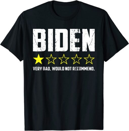 Biden - One Star Out Of Five. Would Not Recommend Tee Shirt