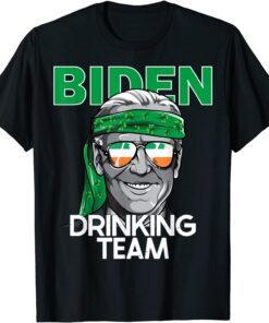 Biden St Patrick Day Drinking Team Tee Shirt