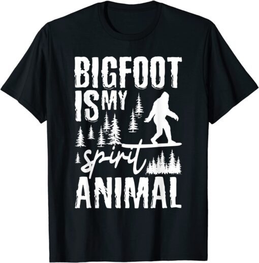 Bigfoot Is My Spirit Animal Lovers Sasquatch Saying Tee Shirt