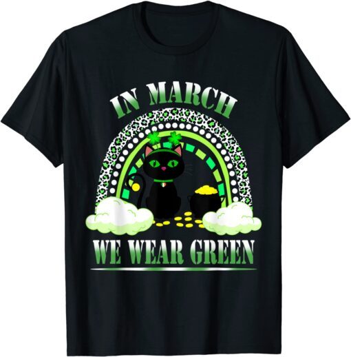 Black Cat Cloud Shamrock In March We Wear Green St.Patrick’s Tee Shirt