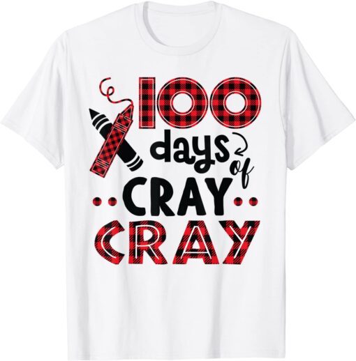 Buffalo Plaid 100 Days of Cray Cray Crayon Student Teacher Tee Shirt