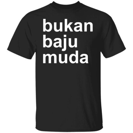 Bukan Baju Muda Tee shirt