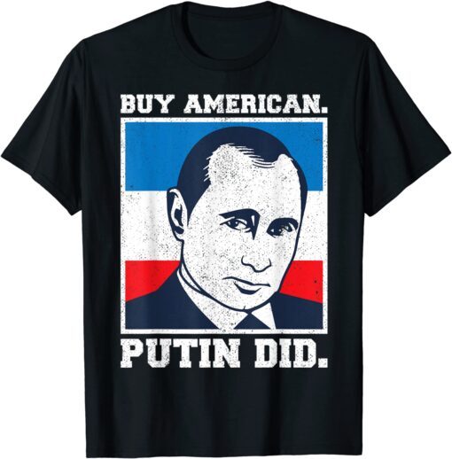 Buy American Putin Did 2020 Election Anti Trump Tee Shirt