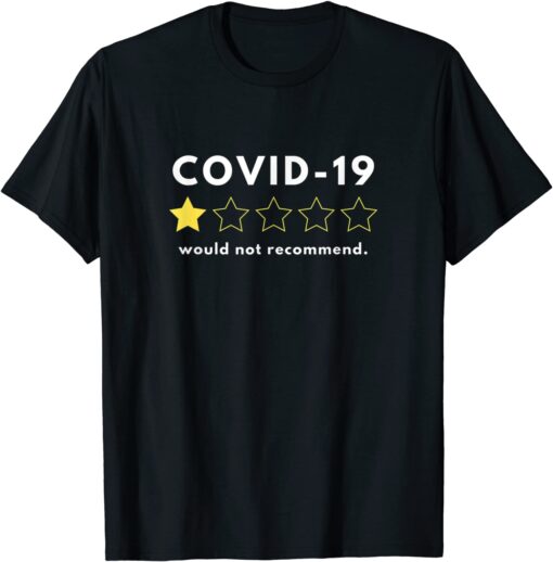 COVID-19 - One Star Out Of Five. Would Not Recommend Official Shirt