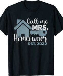 Call Me Mrs. Homeowner 2022 Tee Shirt