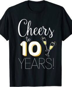 Cheers To 10 Years Married Couple Champagne Anniversary 2022 Tee Shirt