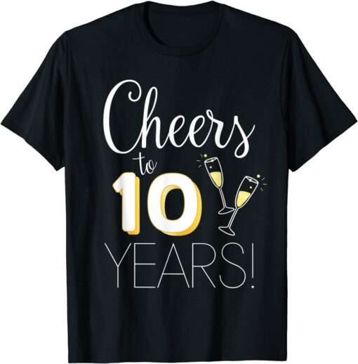 Cheers To 10 Years Married Couple Champagne Anniversary 2022 Tee Shirt