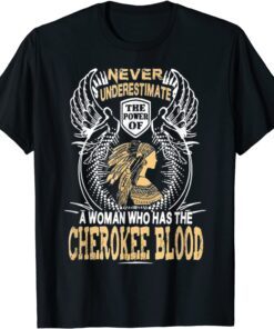 Cherokees Natives American Women Pride Tee Shirt