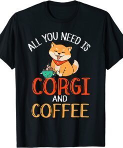 Coffee and Corgi Cute Corgi Dog Lover Tee Shirt