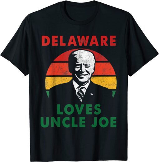Delaware Loves Uncle Joe President Biden Tee Shirt