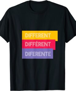 Different Translate To French And Spanish Tee Shirt