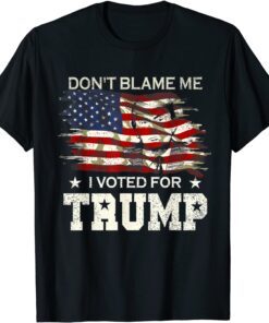 Don’t Blame Me I Voted For Trump Distressed Vintage Usa Tee Shirt