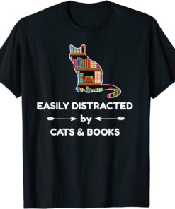 Easily Distracted By Cats & Books T-Shirt