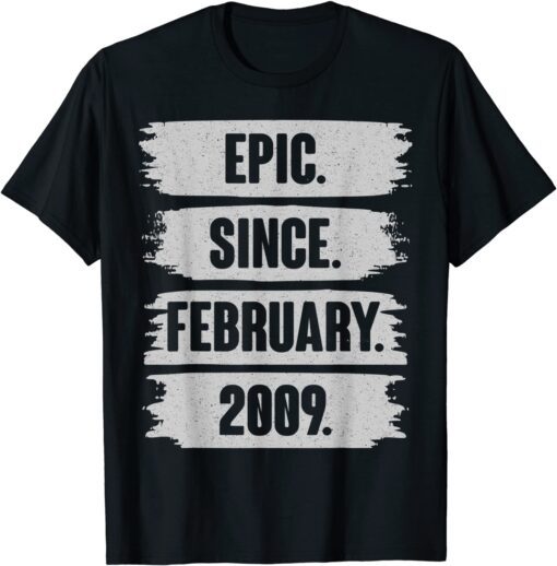 Epic Since February 2009 13 Year Old - 13th Birthday Tee Shirt