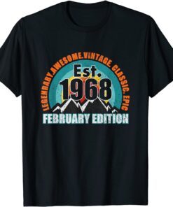 Established 1968 Born February Edition Legend Birthday T-Shirt